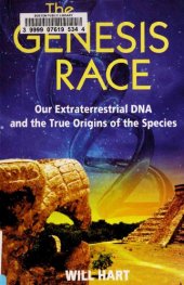 book The Genesis Race: Our Extraterrestrial DNA and the True Origins of the Species