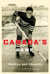 book Canada's Game: Hockey and Identity