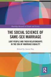 book The Social Science of Same-Sex Marriage: LGBT People and Their Relationships in the Era of Marriage Equality