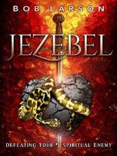 book Jezebel: Defeating Your #1 Spiritual Enemy