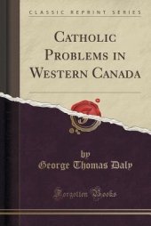 book Catholic Problems in Western Canada