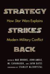 book Strategy strikes back : how Star Wars explains modern military conflict