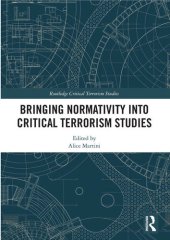 book Bringing Normativity into Critical Terrorism Studies (Routledge Critical Terrorism Studies)