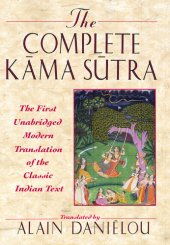 book The Complete Kama Sutra: The First Unabridged Modern Translation of the Classic Indian Text