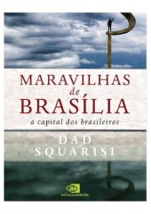 book Maravilhas de Brasília: a capital dos brasileiros