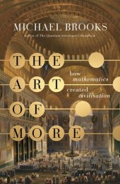 book The Art of More: how mathematics created civilisation