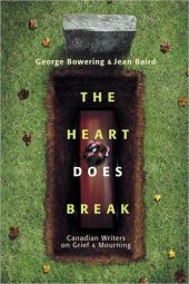 book The Heart Does Break: Canadian Writers on Grief and Mourning