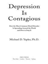 book Depression Is Contagious: How the Most Common Mood Disorder Is Spreading Around the World and How to Stop It