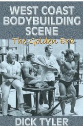 book West Coast Bodybuilding Scene: The Golden Era