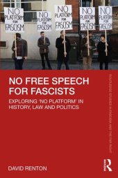 book No Free Speech for Fascists (Routledge Studies in Fascism and the Far Right)