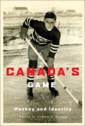 book Canada's Game: Hockey and Identity