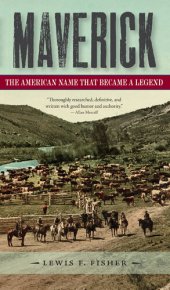 book Maverick: The American Name That Became a Legend