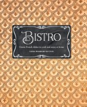 book Bistro: Classic French dishes to cook and enjoy at home