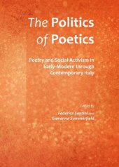 book The Politics of Poetics: Poetry and Social Activism in Early-Modern Through Contemporary Italy