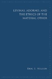 book Levinas, Adorno, and the Ethics of the Material Other