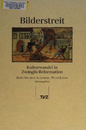 book Bilderstreit: Kulturwandel in Zwinglis Reformation