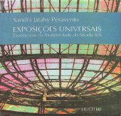 book Exposições universais - Espetáculos da Modernidade No Século XIX