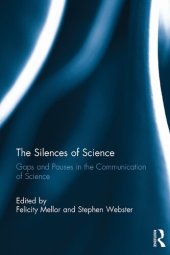 book The Silences of Science: Gaps and Pauses in the Communication of Science