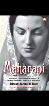 book Maharani - A fabulous collection of adventures of Indian Maharanis and Royal Mistresses