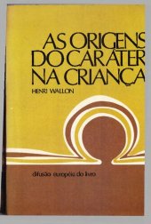 book As origens do caráter na criança: os prelúdios do sentimento na personalidade