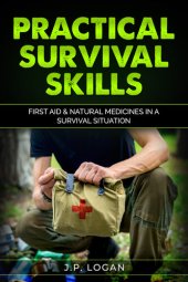 book Practical Survival Skills: First Aid & Natural Medicines in a Survival Situation