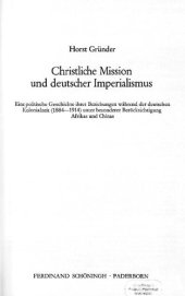 book Christliche Mission und deutscher Imperialismus : Eine politische Geschichte ihrer Beziehungen während der deutschen Kolonialzeit (1884—1914) unter besonderer Berücksichtigung Afrikas und Chinas