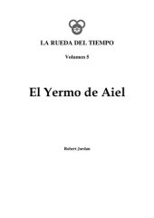 book La Rueda del Tiempo, Volumen 5: El Yermo de Aiel