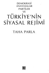 book Demokrasi, Anayasalar, Partiler ve Türkiye'nin Siyasal Rejimi Üzerine Yazılar