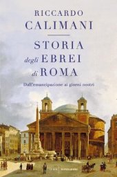 book Storia degli ebrei di Roma. Dall'emancipazione ai giorni nostri