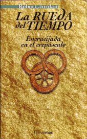 book La Rueda del Tiempo, Volumen 16: Encricijada en el Crepúsculo