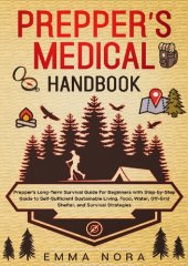 book Prepper’s Medical Handbook: Prepper’s Long-Term Survival Guide For Beginners With Step-by-Step Guide