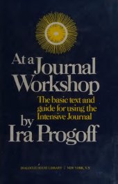 book At a Journal Workshop: The Basic Text and Guide for Using the Intensive Journal