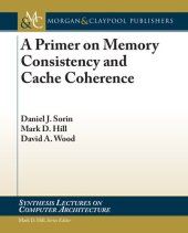 book A primer on memory consistency and cache coherence