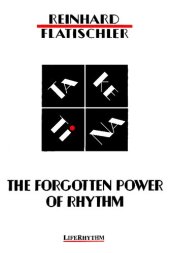 book The Forgotten Power of Rhythm: Ta Ke TI Na