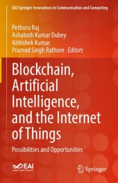 book Blockchain, Artificial Intelligence, and the Internet of Things: Possibilities and Opportunities (EAI/Springer Innovations in Communication and Computing)