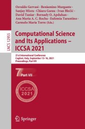 book Computational Science and Its Applications – ICCSA 2021: 21st International Conference, Cagliari, Italy, September 13–16, 2021, Proceedings, Part VII (Lecture Notes in Computer Science, 12955)