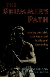 book The drummer's path: Moving the spirit with ritual and traditional drumming