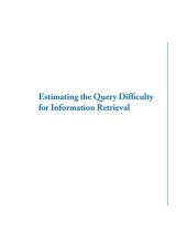 book Estimating the Query Difficulty for Information Retrieval