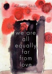 book We Are All Equally Far From Love