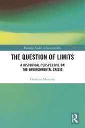 book The Question of Limits: A Historical Perspective on the Environmental Crisis