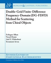 book Double-grid finite-difference frequency-domain (DG-FDFD) method for scattering from chiral objects