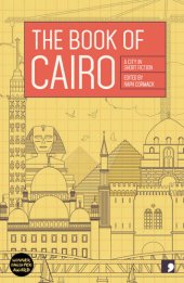 book The Book of Cairo: A City in Short Fiction