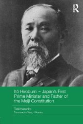 book Ito Hirobumi: Japan's First Prime Minister and Father of the Meiji Constitution