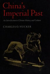 book Chinas Imperial Past: An Introduction to Chinese History and Culture