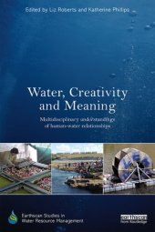 book Water, Creativity and Meaning: Multidisciplinary understandings of human-water relationships