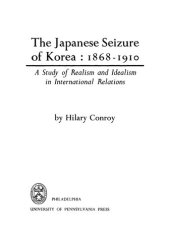 book The Japanese Seizure of Korea, 1868-1910