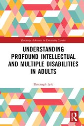 book Understanding Profound Intellectual and Multiple Disabilities in Adults