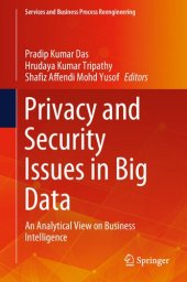 book Privacy and Security Issues in Big Data: An Analytical View on Business Intelligence (Services and Business Process Reengineering)