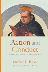 book Action and Conduct: Thomas Aquinas and the Theory of Action