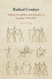 book Radical Conduct: Politics, Sociability and Equality in London 1789-1815